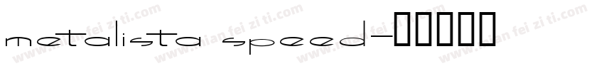 Metalista Speed字体转换